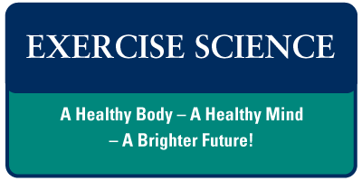 Exercise Science - A Healthy Body - A Healthy Mind