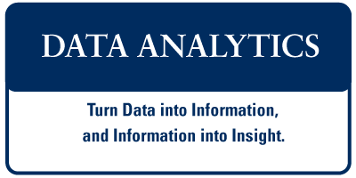 Data Analytics - Turn Data into Information, and Information into Insight.